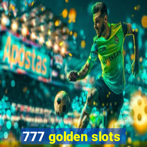 777 golden slots